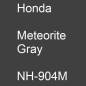 Preview: Honda, Meteorite Gray, NH-904M.